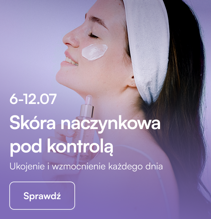Kobieta z opaską na włosach nakłada krem na policzek i trzyma serum przy twarzy na banerze „Skóra naczynkowa pod kontrolą”.